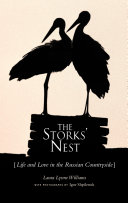 The storks' nest (life and love in the Russian countryside) /