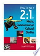 How to get a 2:1 in media, communication and cultural studies