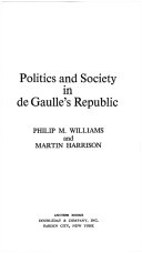 Politics and society in deGaulle's republic /