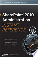 SharePoint 2010 administration instant reference /