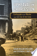 Upheaval in Charleston earthquake and murder on the eve of Jim Crow /