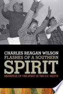 Flashes of a southern spirit meanings of the spirit in the U.S. South /