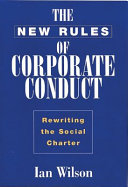 The new rules of corporate conduct : rewriting the social charter /