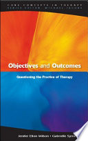 Objectives and outcomes questioning the practice of therapy /