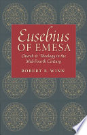 Eusebius of Emesa church & theology in the mid-fourth century /