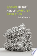 Science in the age of computer simulation