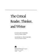 The critical reader, thinker, and writer /