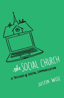 The social church : a theology of digital communication /
