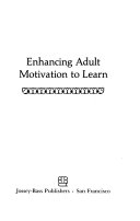 Enhancing adult motivation to learn /