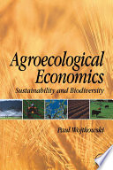 Agroecological economics sustainability and biodiversity /