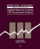 Effective teaching : principles and procedures of applied behavior analysis with exceptional students /