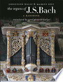 The organs of J.S. Bach a handbook /