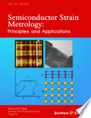 Semiconductor strain metrology principles and applications /