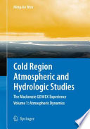 Cold Region Atmospheric and Hydrologic Studies. The Mackenzie GEWEX Experience Volume 1: Atmospheric Dynamics /