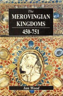 The merovingian kingdoms 450-751 /