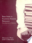 Basic steps in planning nursing research : from question to proposal /