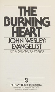 The burning heart : John Wesley, evangelist /