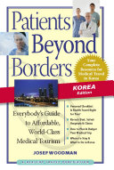 Patients beyond borders everybody's guide to affordable, world-class medical travel.