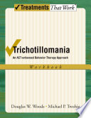 Trichotillomania an ACT-enhanced behavior therapy approach : workbook /