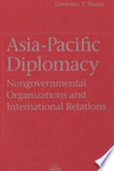 Asia-Pacific diplomacy nongovernmental organizations and international relations /