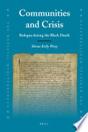 Communities and crisis Bologna during the Black Death /