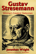 Gustav Stresemann Weimar's greatest statesman /