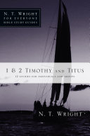 1 & 2 Timothy and Titus : 12 studies for individuals and groups /