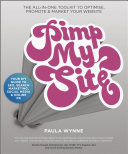 Pimp my site the DIY guide to SEO, search marketing, social media and online PR /