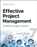 Effective project management  : traditional, agile, extreme /