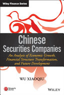 Chinese securities companies : an analysis of economic growth, financial structure transformation, and future development. /