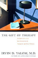 The gift of therapy : an open letter to a new generation of therapists and their patients /