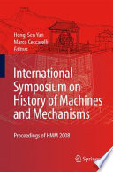 International Symposium on History of Machines and Mechanisms Proceedings of HMM 2008 /