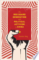 The red guard generation and political activism in China /