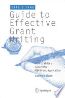 Guide to Effective Grant Writing How to Write a Successful NIH Grant Application /