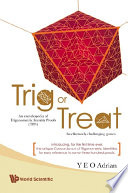 Trig or treat an encyclopedia of trigonometric identity proofs (TIPs), intellectually challenging games /