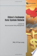China's exchange rate system reform lessons for macroeconomic policy management /