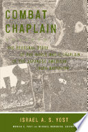 Combat chaplain the personal story of the World War II chaplain of the Japanese American 100th Battalion /