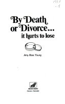 By death or divorce... : it hurts to lose /