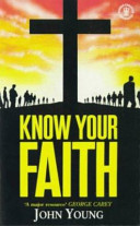 Know your faith : in a decade of evangelism /