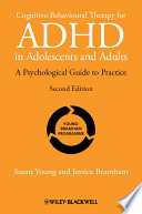 Cognitive-behavioural therapy for ADHD in adolescents and adults a psychological guide to practice /