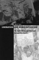 Liberation and democratization the South African and Palestinian national movements /