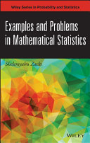 Examples and problems in mathematical statistics /
