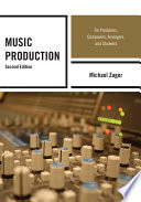 Music production for producers, composers, arrangers, and students /