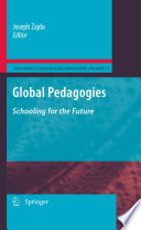 Global Pedagogies Schooling for the Future /