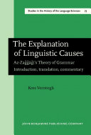 The explanation of linguistic causes az-Zaǧǧāǧī's theory of grammar : introduction, translation, commentary /