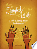 The tangled Web a guide to securing modern Web applications /