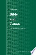 Bible and canon a modern historical inquiry /