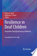 Resilience in Deaf Children Adaptation Through Emerging Adulthood /