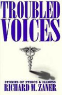 Troubled voices : stories of ethics and illness /