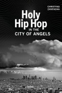 Holy Hip Hop in the City of Angels /